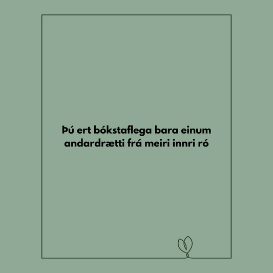 Hefur þú staldrað við í dag og tekið eftir önduninni þinni?
